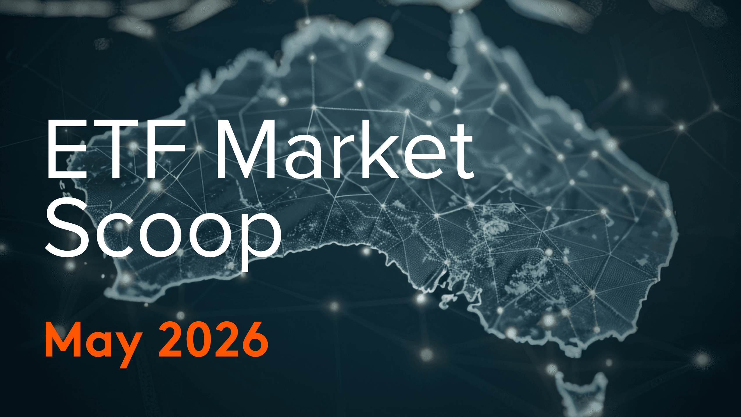 ETF Market Scoop - May 2026